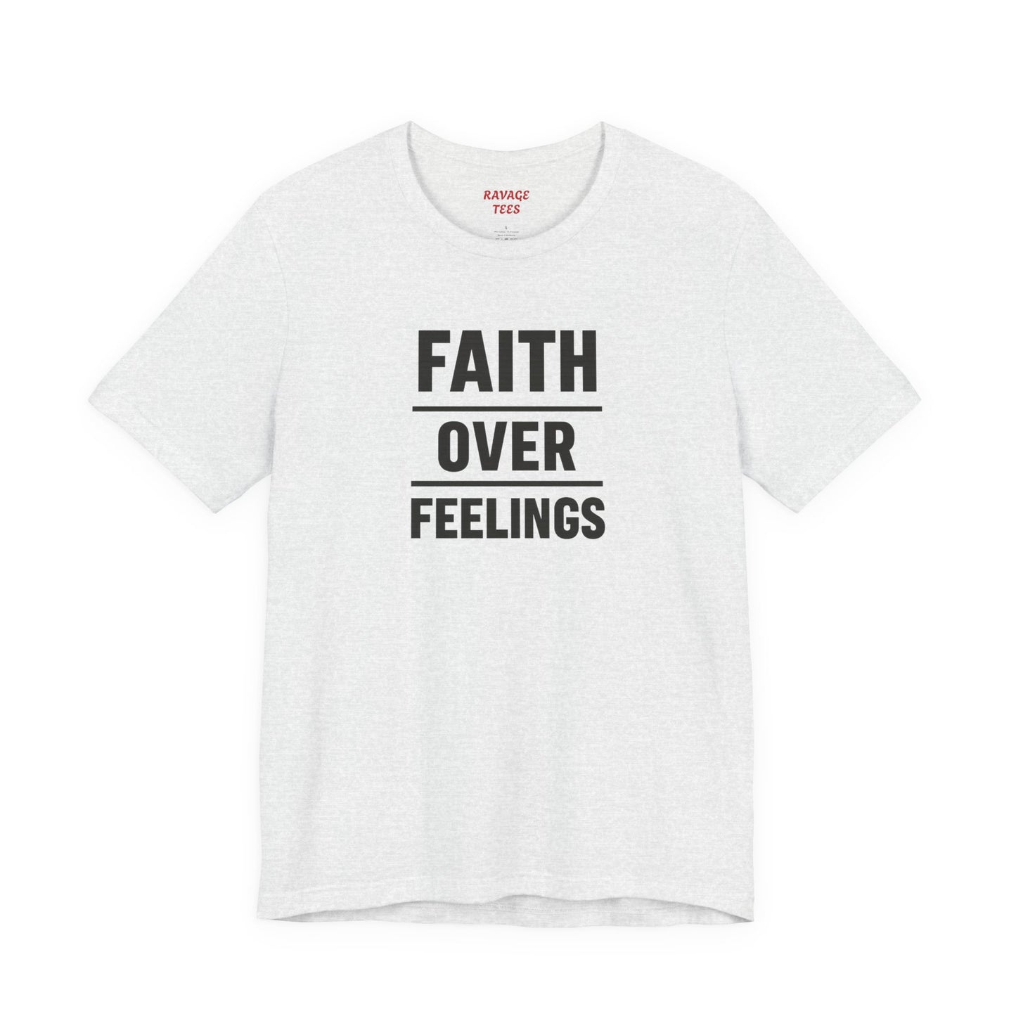 Faith Over Feelings Tee