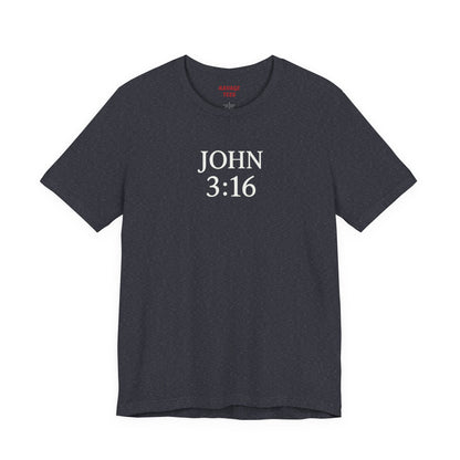 **JOHN 3:16 Faith-Inspired Unisex Tee – Christian Scripture T-Shirt, Religious Apparel, Inspirational Gift, Bible Verse Faith Shirt**