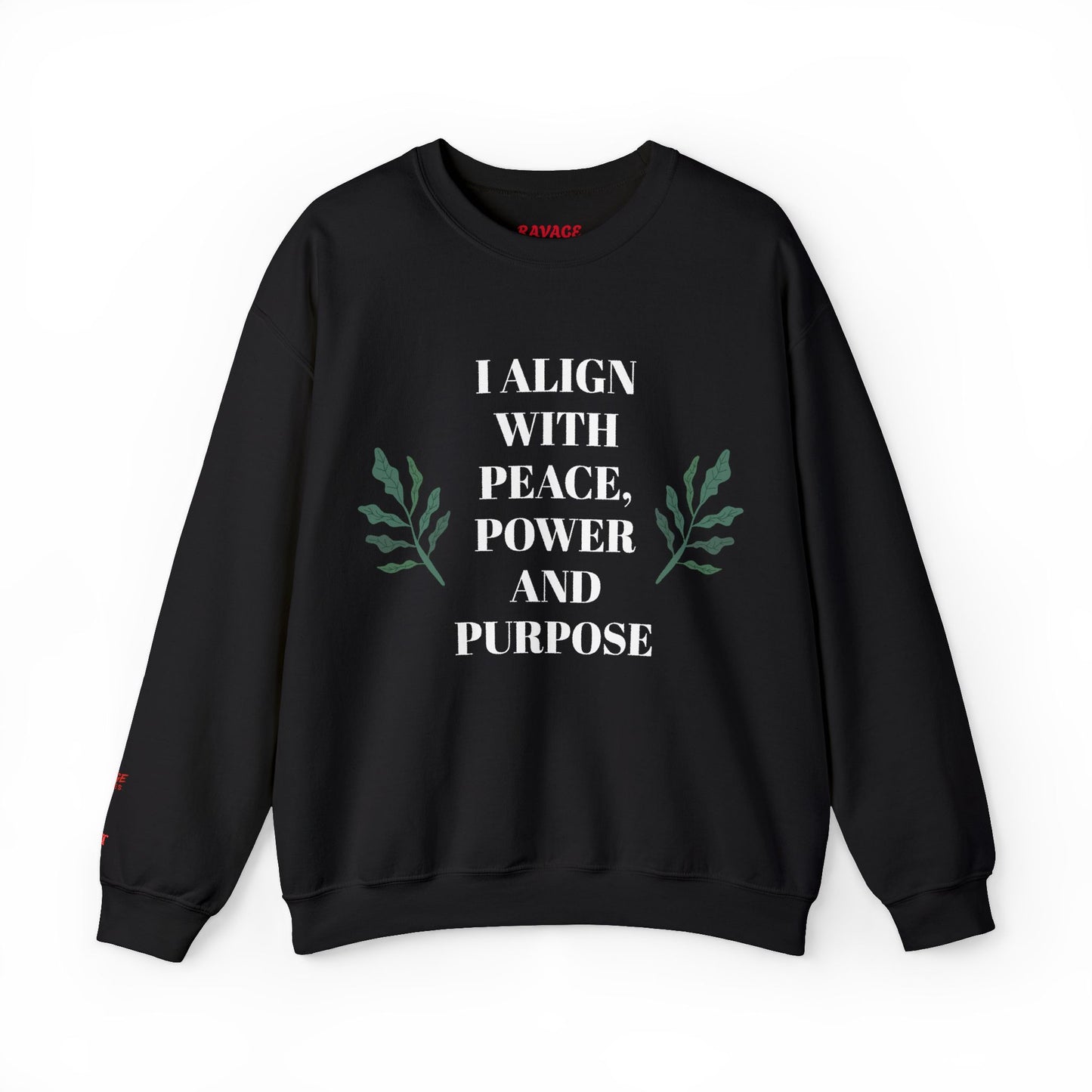 I ALIGN WITH PEACE, POWER AND PURPOSE SWEATSHIRT