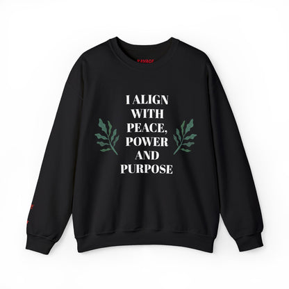 I ALIGN WITH PEACE, POWER AND PURPOSE SWEATSHIRT