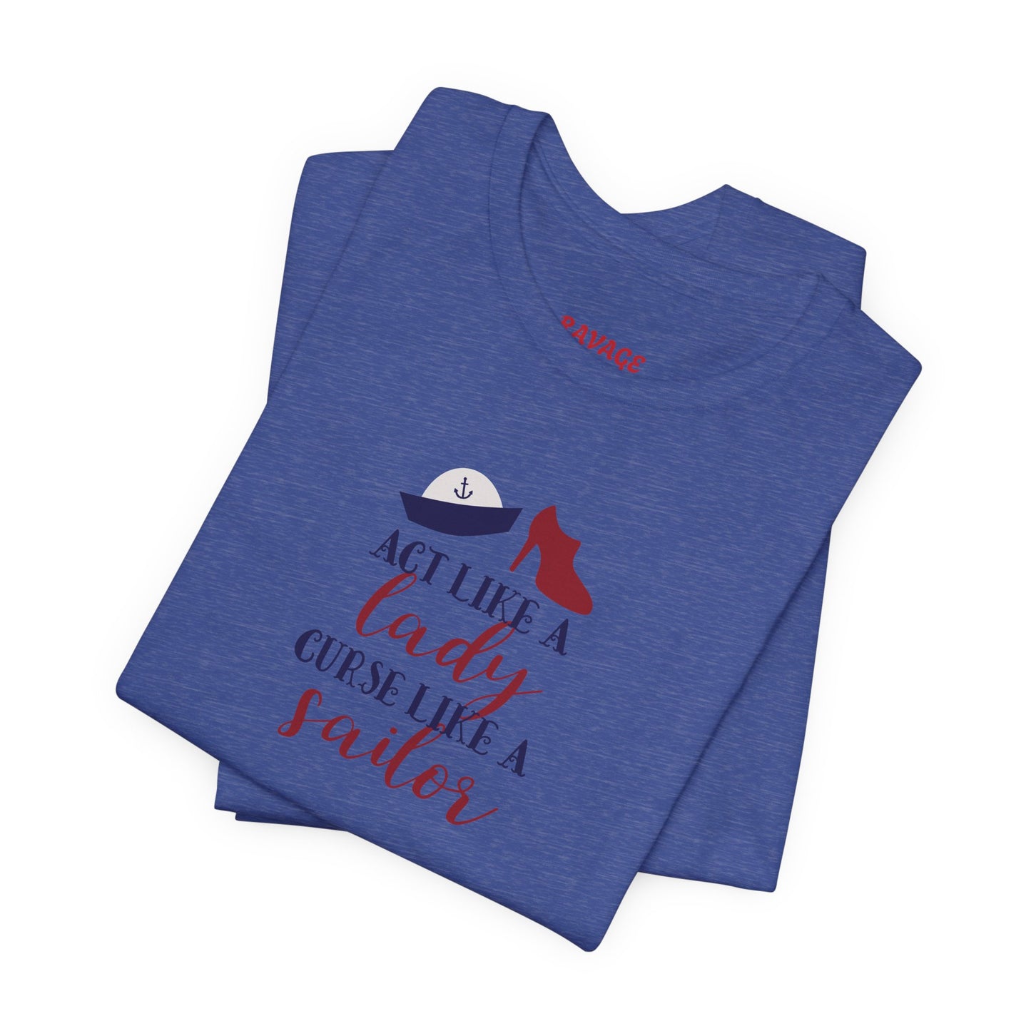 "Act Like a Lady, Curse Like a Sailor" Graphic T-Shirt