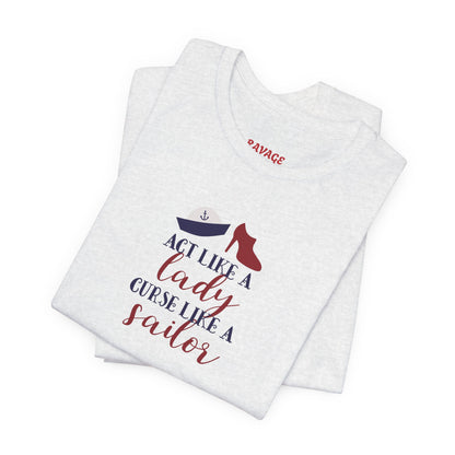 "Act Like a Lady, Curse Like a Sailor" Graphic T-Shirt