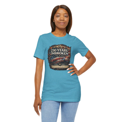 250 Years Unbroken Tee — 1776–2026