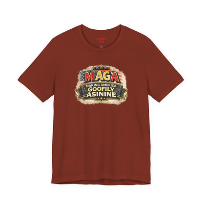 MAGA Making America Goofy Asinine Tee