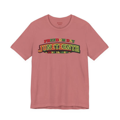 Juneteenth Freedom Day June 19, 1865" Tee