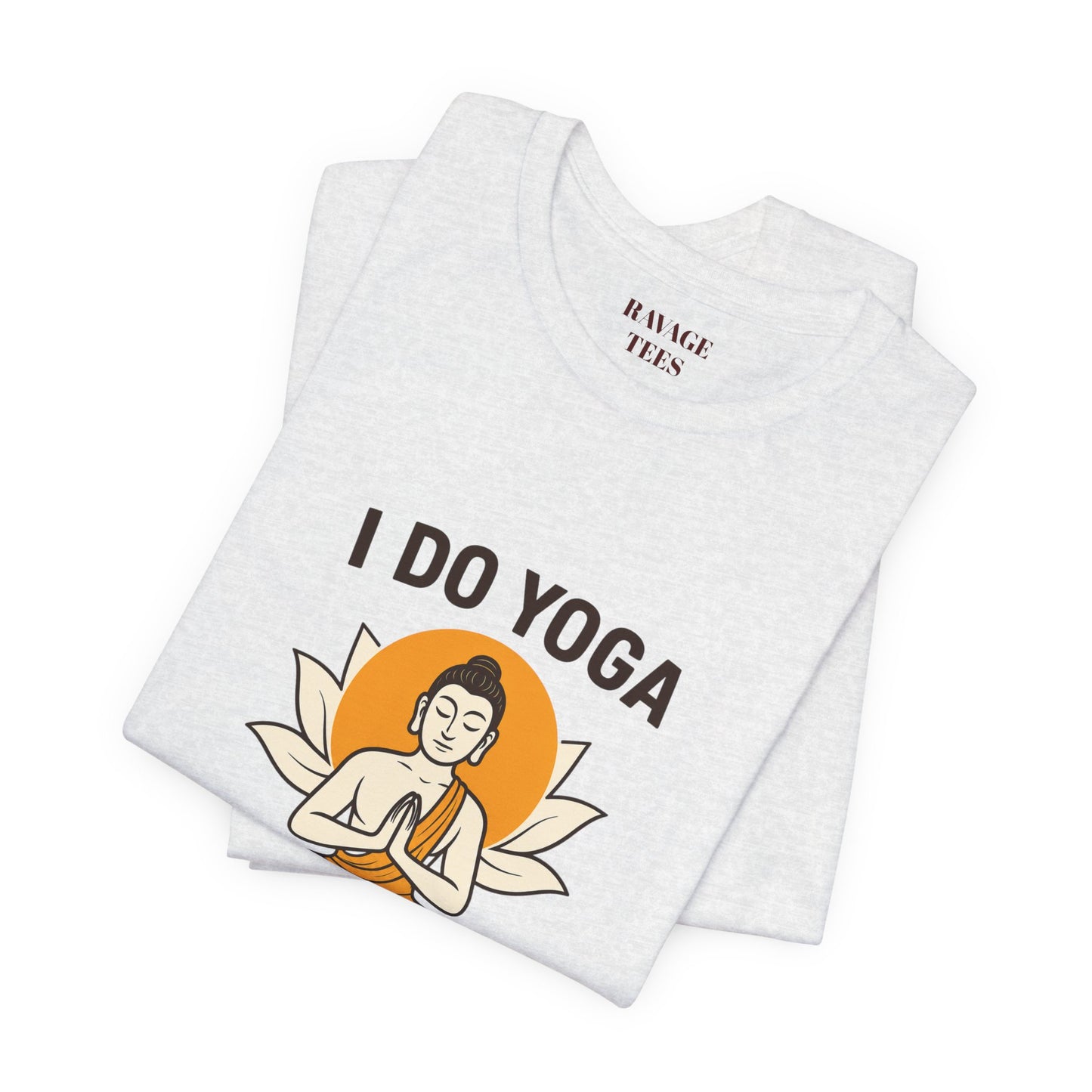 "I Do Yoga To Avoid Punching People"