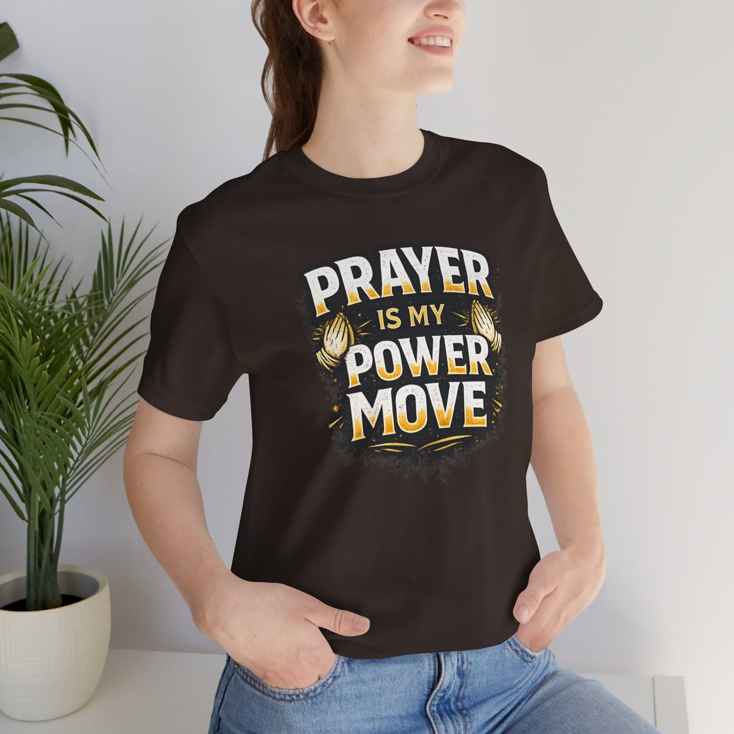 Prayer Is My Power Move T-Shirt — Inspirational Christian Faith Tee