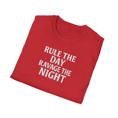 RULE THE DAY RAVAGE THE NIGHT