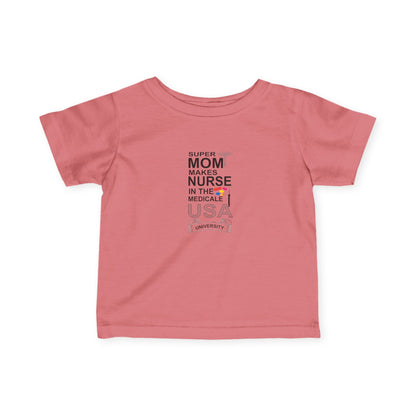 Super Mom Nurse Infant T-Shirt