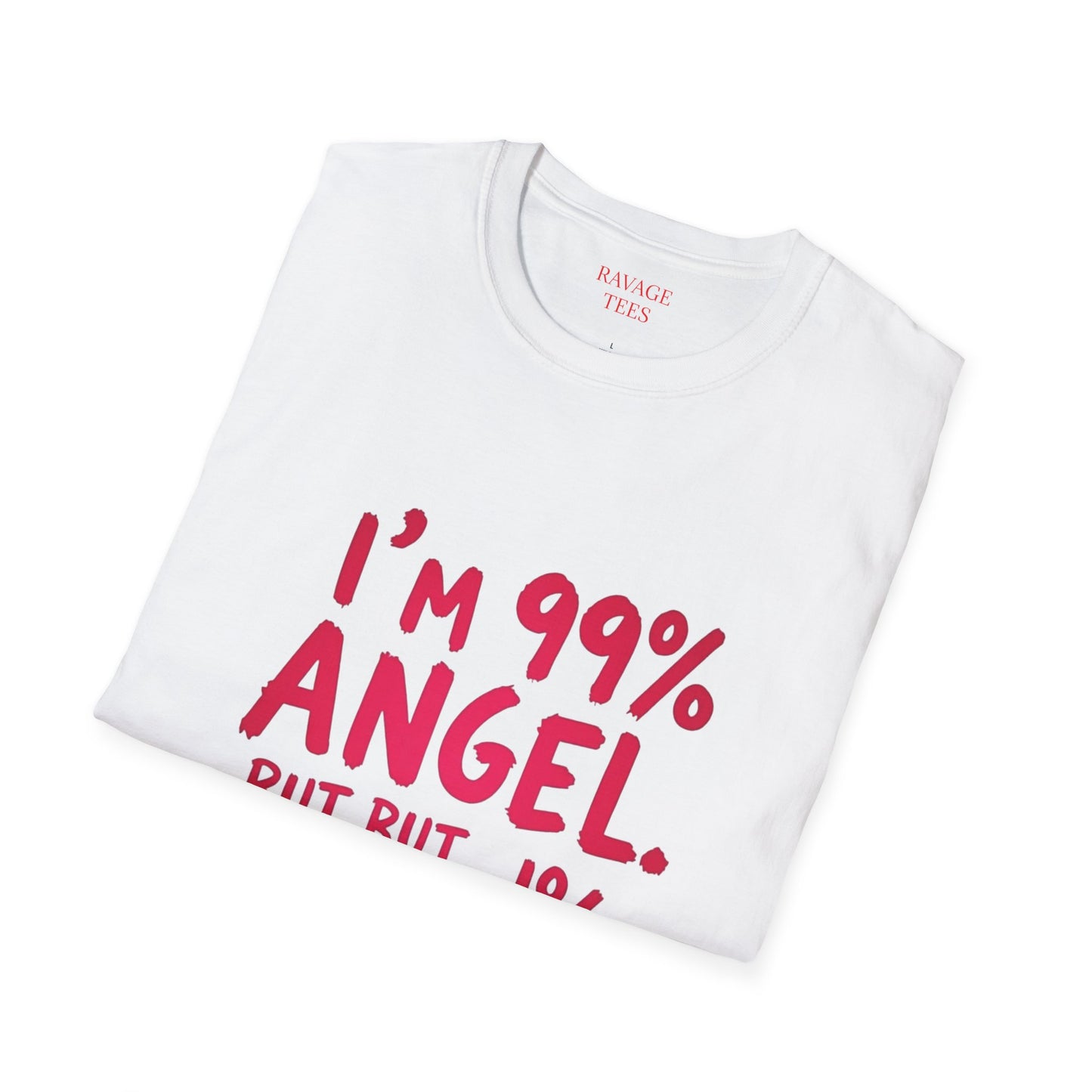 99% Angel Humorous Angel T-Shirt for all occasions,