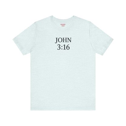 **JOHN 3:16 Faith-Inspired Unisex Tee – Christian Scripture T-Shirt, Religious Apparel, Inspirational Gift, Bible Verse Faith Shirt**