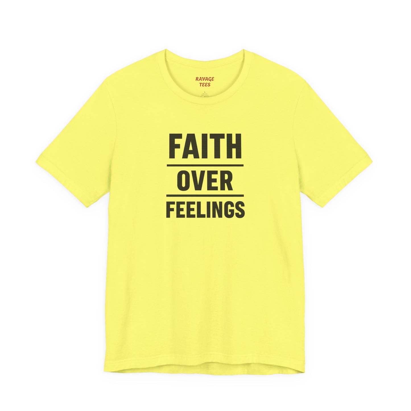 Faith Over Feelings Tee