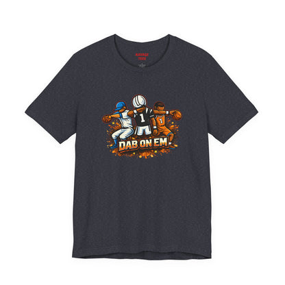 DAB ON EM Unisex Tee