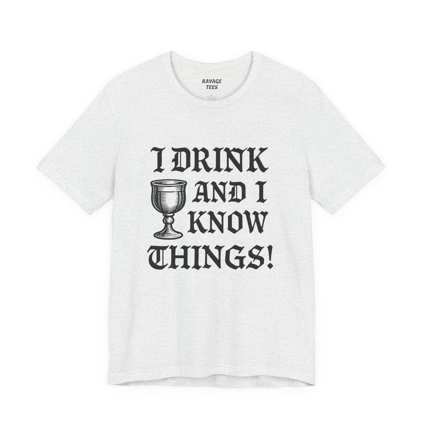 Funny Drinking Quotes Tee | Unisex Party T-Shirt | Alcohol Humor