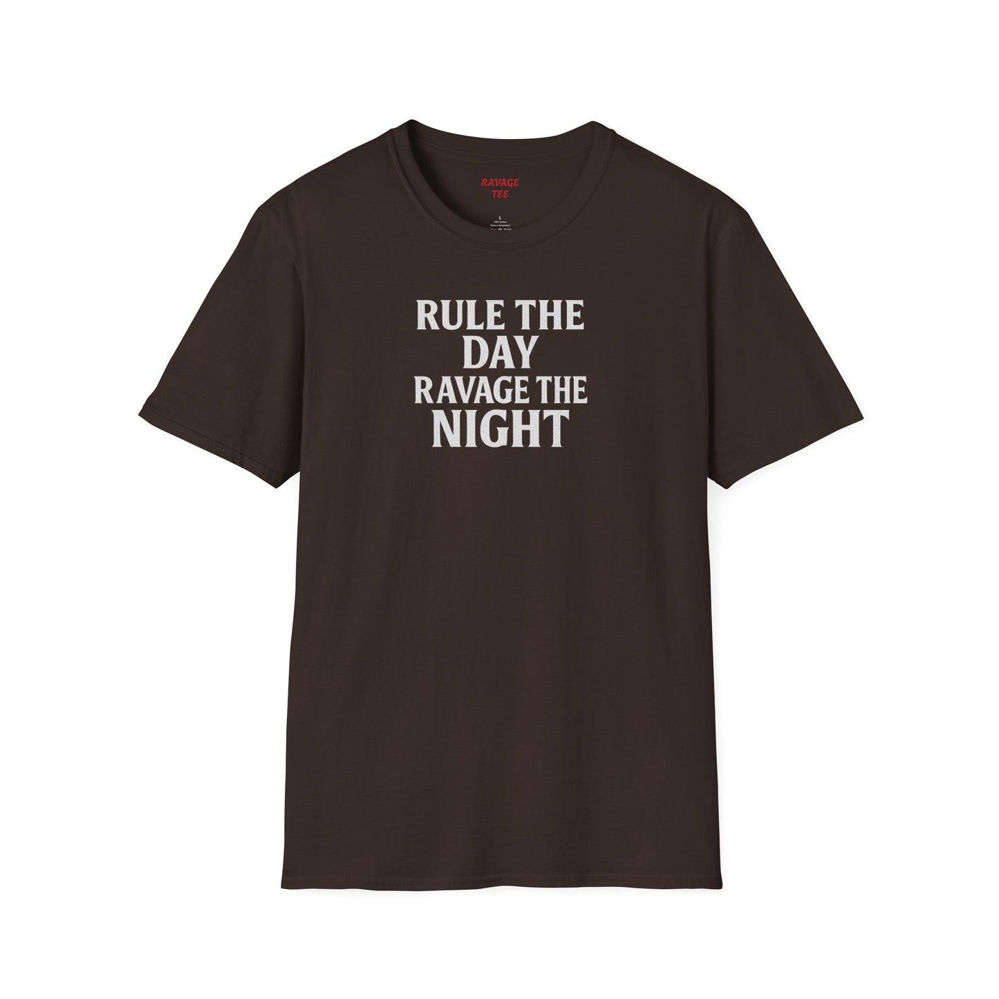 RULE THE DAY RAVAGE THE NIGHT
