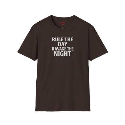 RULE THE DAY RAVAGE THE NIGHT