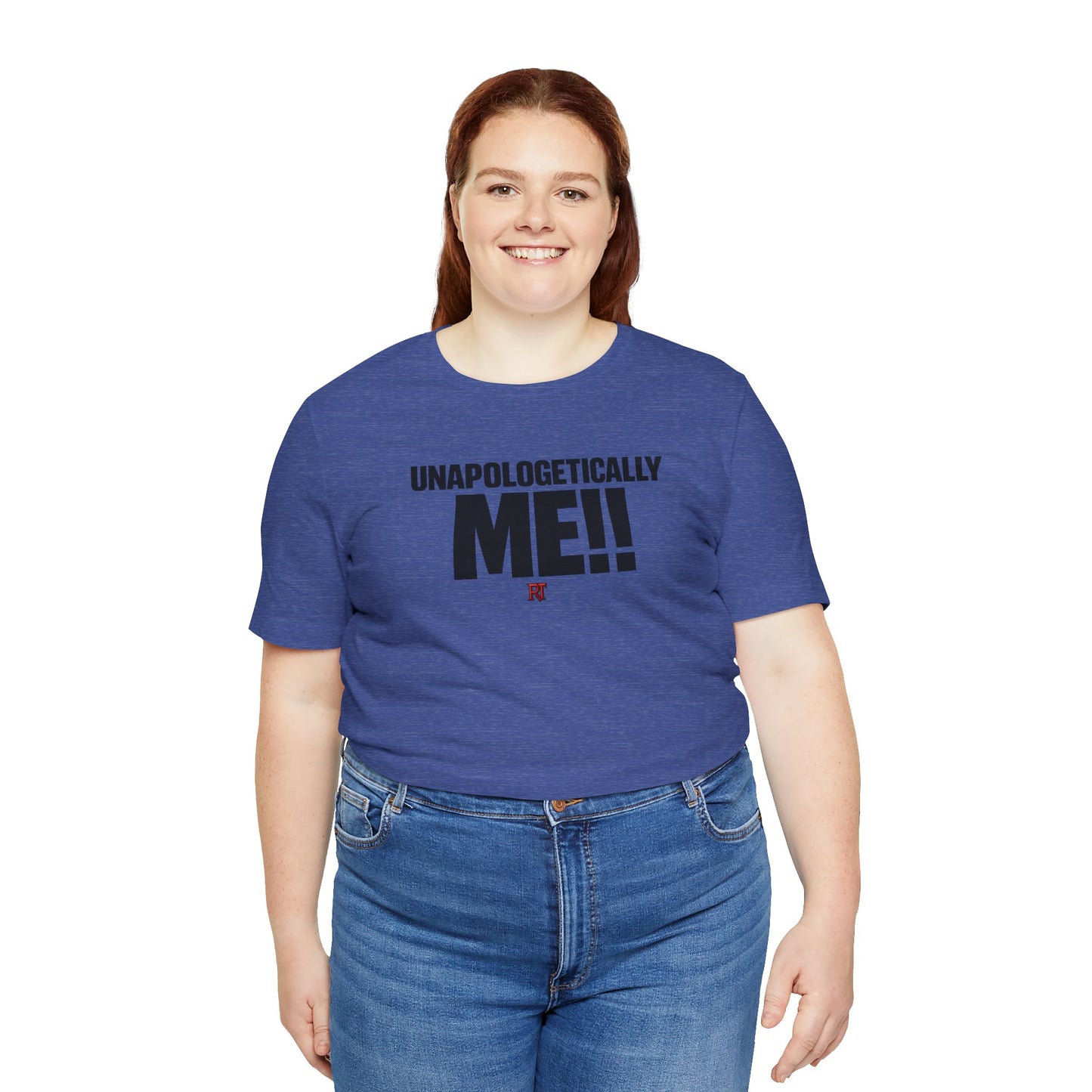 Unapologetically Me!! T‑Shirt