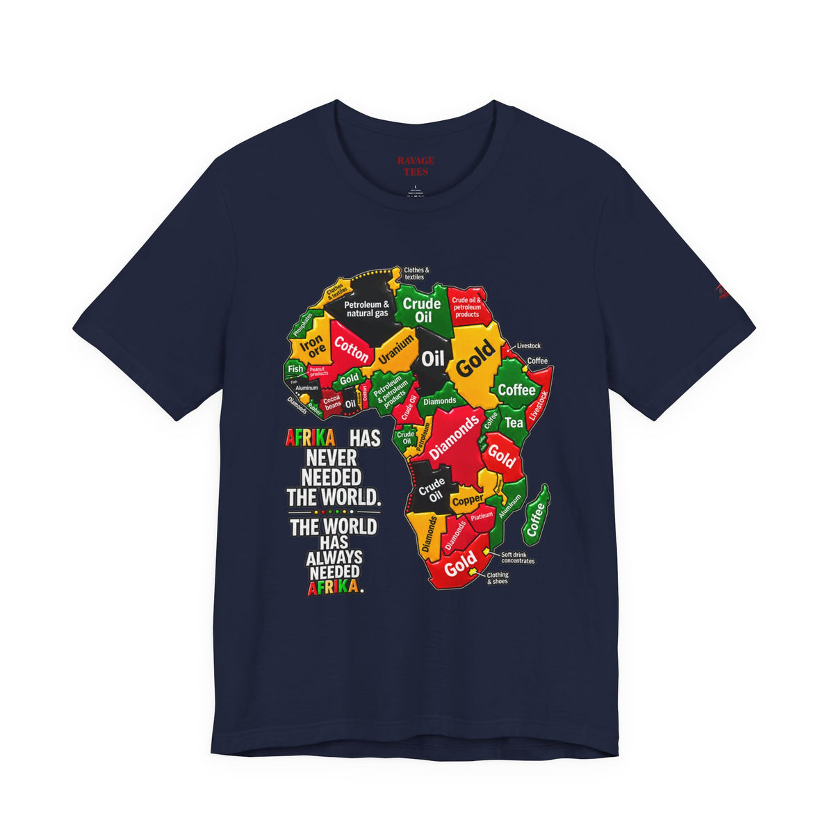 Africa Map “Africa Has Never Needed the World” Graphic Tee