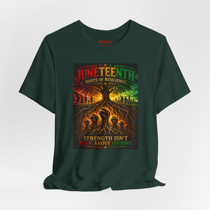 Juneteenth — "Strength Isn't Born Above Ground"