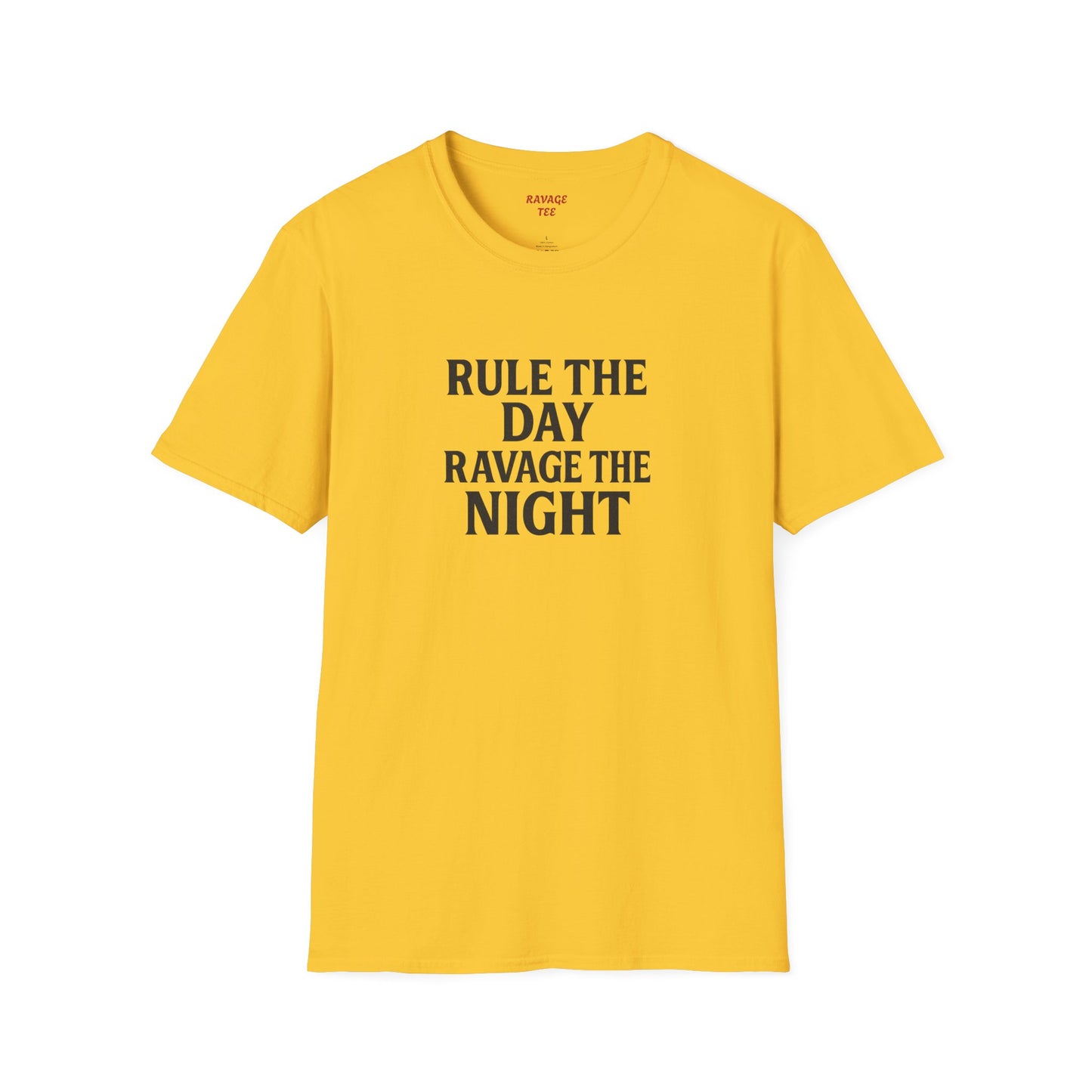 "Rule the Day, Ravage the Night" Unisex Motivational T-Shirt