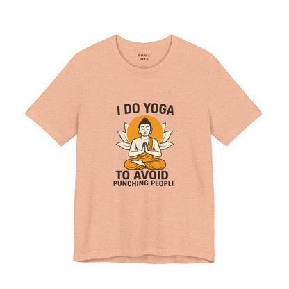 "I Do Yoga To Avoid Punching People"