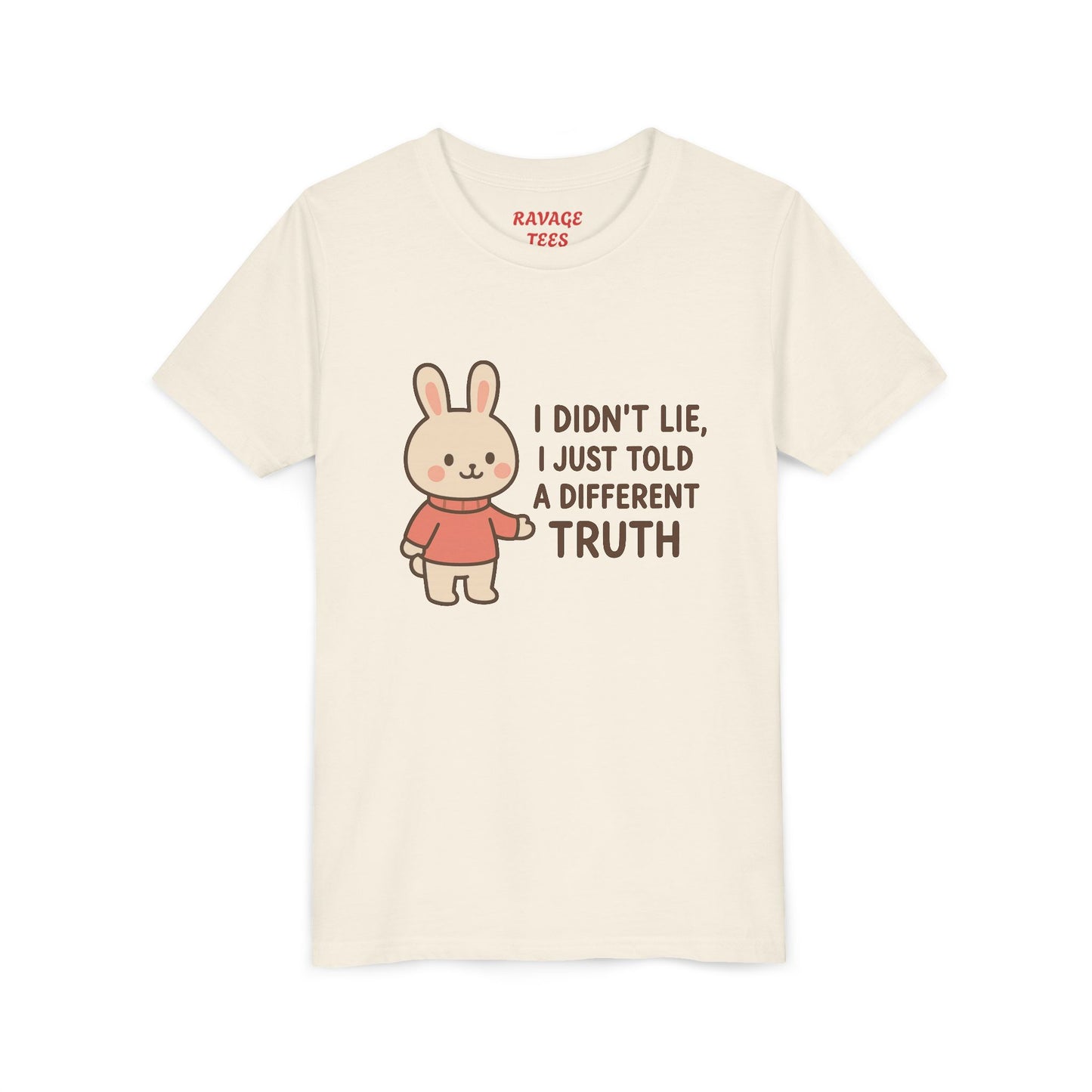 Cute Bunny “I Didn’t Lie, I Just Told A Different Truth”