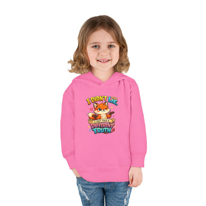 Toddler Hoodie "I Didn't Lie — I Just Told A Different Truth" Cute Fox Pullover