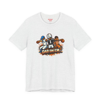 DAB ON EM Unisex Tee