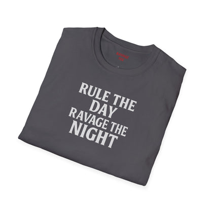 RULE THE DAY RAVAGE THE NIGHT