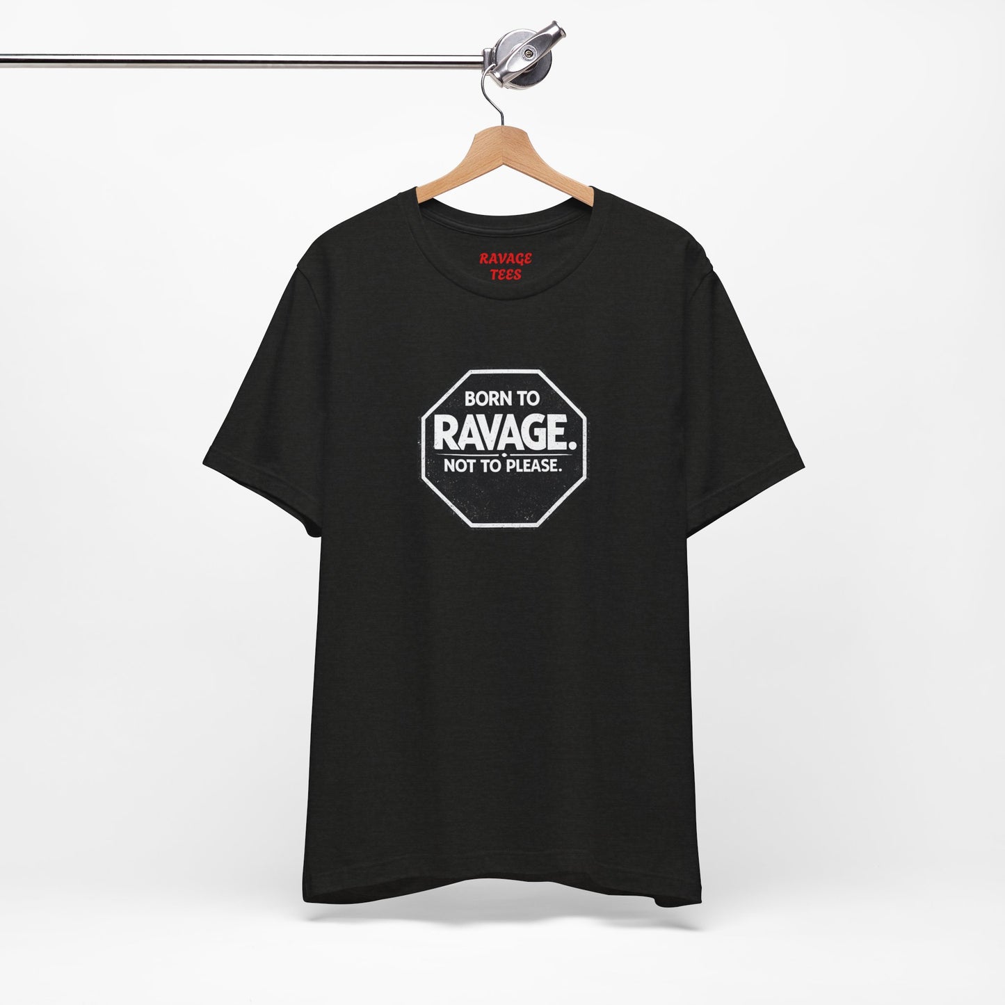 Born to Ravage Not to Please Tee