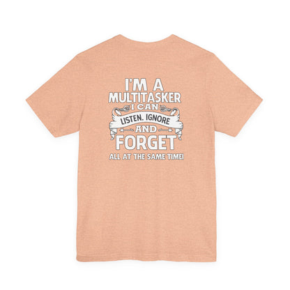 I AM A MULTITASKER Unisex Jersey Short Sleeve Tee