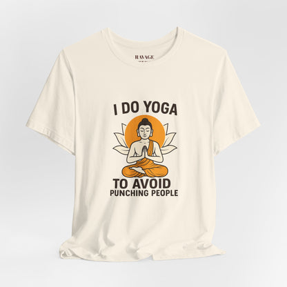 "I Do Yoga To Avoid Punching People"