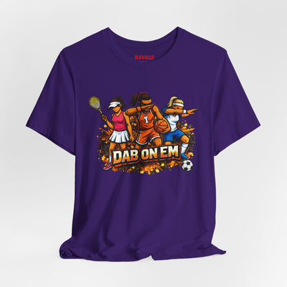 DAB ON EM  Tee