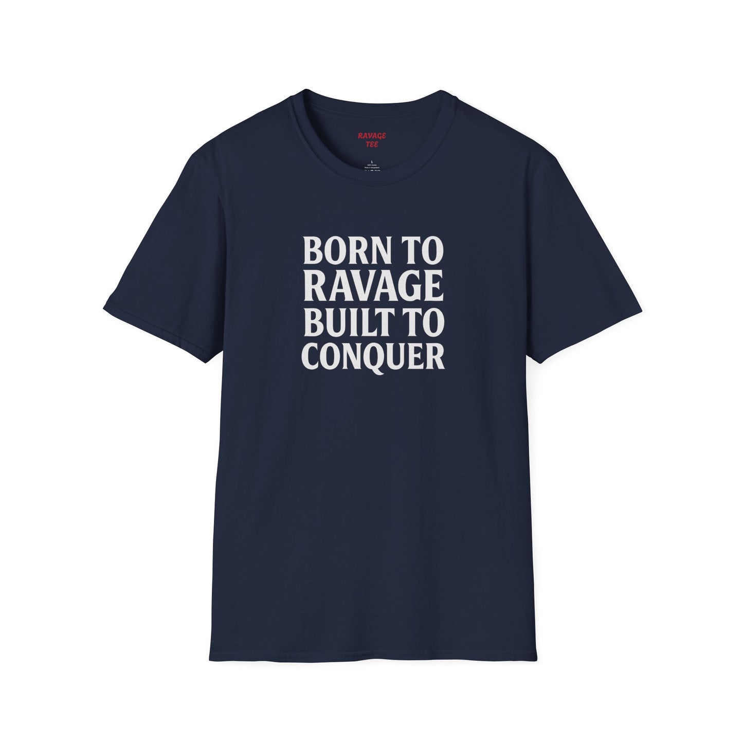 "Born to Ravage, Built to Conquer" Unisex Motivational T-Shirt