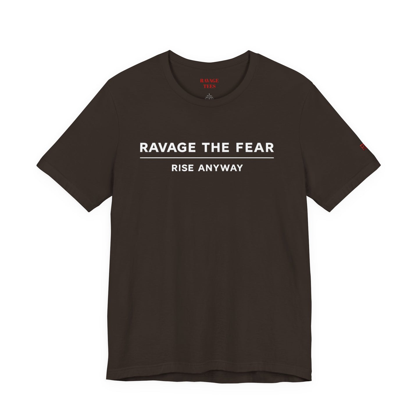 "Ravage the Fear, Rise Anyway" Inspirational Graphic T-Shirt