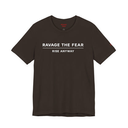 "Ravage the Fear, Rise Anyway" Inspirational Graphic T-Shirt