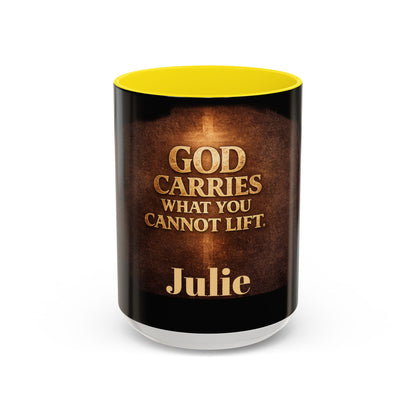 "God Carries What You Cannot Lift" Mug