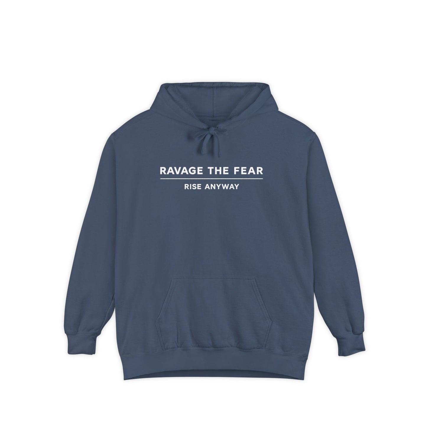 Ravage The Fear Hoodie — "Rise Anyway" Motivational Pullover