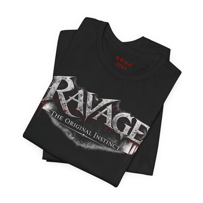 “RAVAGE The Original Instinct”
