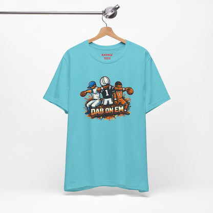 DAB ON EM Jersey Short Sleeve Tee