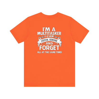 I AM A MULTITASKER Unisex Jersey Short Sleeve Tee
