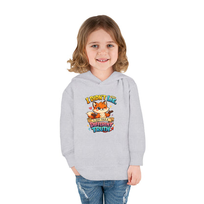 Toddler Hoodie "I Didn't Lie — I Just Told A Different Truth" Cute Fox Pullover