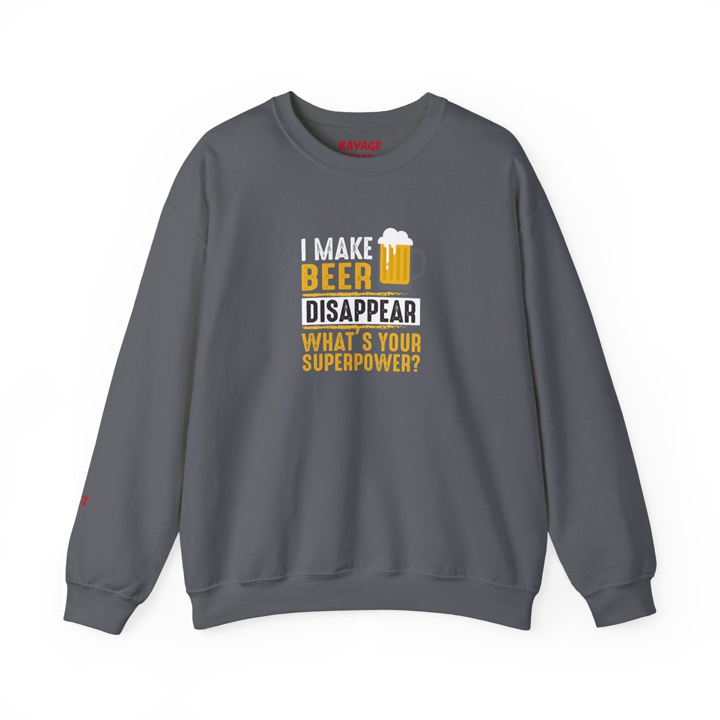 I Make Beer Disappear What's Your Superpower  Unisex Beer Superpower Sweatshirt