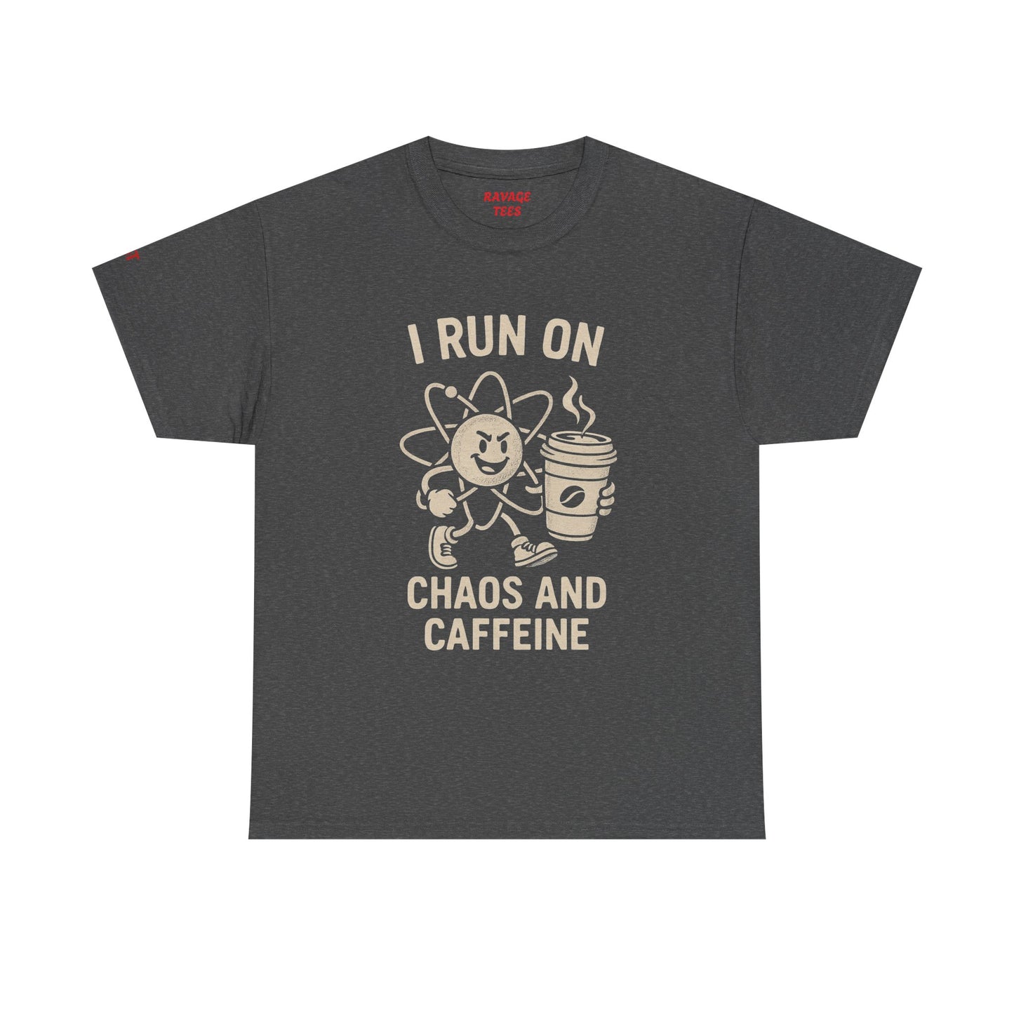 I Run on Chaos and Caffeine Tee