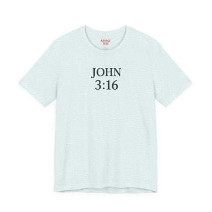 **JOHN 3:16 Faith-Inspired Unisex Tee – Christian Scripture T-Shirt, Religious Apparel, Inspirational Gift, Bible Verse Faith Shirt**