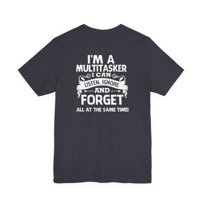 I AM A MULTITASKER Unisex Jersey Short Sleeve Tee