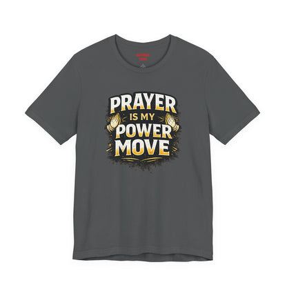 Prayer Is My Power Move T-Shirt — Inspirational Christian Faith Tee