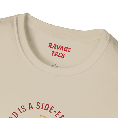 Weird is a Side Effect of Awesome Side Effect Unisex Soft Style T-Shirt