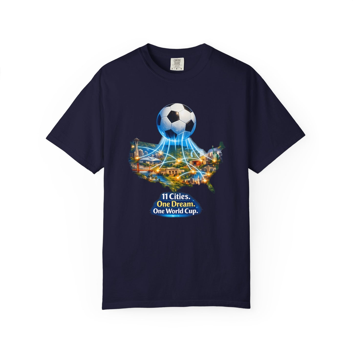 World Cup 2026 T-Shirt — "11 Cities. One Dream. One World Cup."