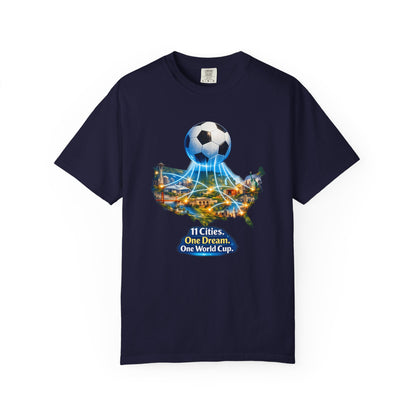 World Cup 2026 T-Shirt — "11 Cities. One Dream. One World Cup."